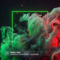 Like a Wind - CryJaxx & Noise Affairs