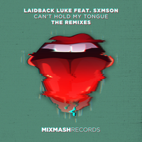 Can't Hold My Tongue - Laidback Luke & SXMSON & David Tort