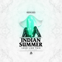 Love Like This - Indian Summer & Lastlings & Kry Wolf