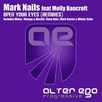 Open Your Eyes - Mark Nails & Molly Bancroft & Rene Dale