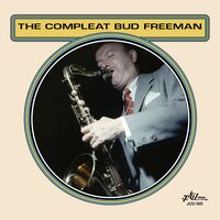 Out Of My Road, Mr. Toad - Bud Freeman & Bob Wilber