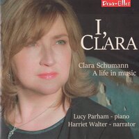 I, Clara... - Lucy Parham & Harriet Walter