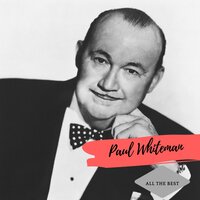 Whispering - Paul Whiteman