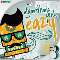 Eazy - Algorithmic Funk