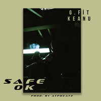 Safe Ok - G.fit & Keanu & Atp Beatz