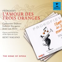 L'Amour des trois oranges, Act 2: Tableau I : La chambre du Prince - Kent Nagano & Choeur De l'Opéra National De Lyon & Georges Gautier & Jean-Luc Viala & Vincent Le Texier & Сергей Сергеевич Прокофьев