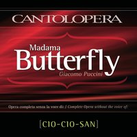 Madama Butterfly, Act I, Scene 4: "L'imperial Commissario" (Goro, Pinkerton, Cio-Cio-San's Mother, Aunt, Yakusidé, Cousin, Sharpless) - Antonello Gotta & Compagnia d'Opera Italiana & Vincenzo De Angelis & Paolo Lovera & Corrado Margutti & Elena D'Angelo & Джакомо Пуччини