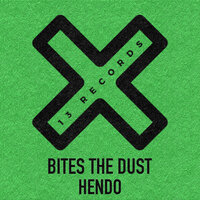 Bites The Dust - Hendo (UK)