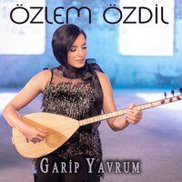 Garip Yavrum - Özlem Özdil