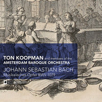 Thematis Regii Elaborationes Canonicae - Musikales Opfer, BWV 1079: Canon perpetuus - Ton Koopman & Amsterdam Baroque Orchestra & Johann Sebastian Bach