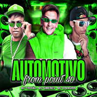 Automotivo From Point 40 - Mc Gimenes & MC Trovão & MC Di Magrin