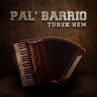 Pal' Barrio - Turek Hem