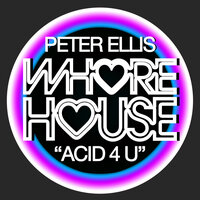 Acid 4 U - Peter Ellis