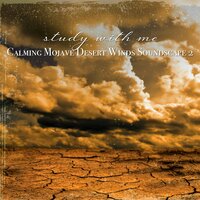 Calming Mojave Desert Winds Soundscape, Pt. 4 - Sebastian Riegl