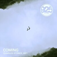 Coming - Br1 & Charles Stoner