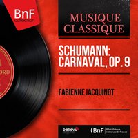 Carnaval, Op. 9: No. 13, Estrella - Fabienne Jacquinot & Роберт Шуман