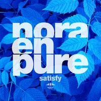 Satisfy - Nora En Pure & Mart