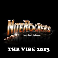 The Vibe 2013 - Niterockers & Ric-E & Andy LaToggo