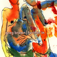 If You Don't Get It At Home - Greg Brown