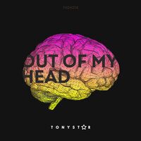 Out Of My Head - Tonystar