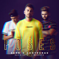 Poses - Sergio Contreras & David Soto & J Marrufo