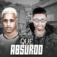 Que Absurdo - MC 10G & Matheus Chavoso