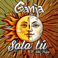 Sólo Tú - Ganja & Abi Trejo