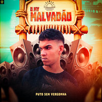 Puto Sem Vergonha - O Mv Malvadão & MC RODRIGO DO CN