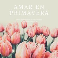 Ya Llega la Primavera - Federico Ríos Santos