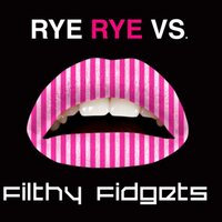 Body - Rye Rye & Filthy Fidgets