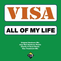 All Of My Life - Visa