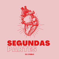 Segundas Partes - El Uniko