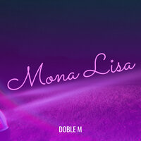 Mona Lisa - Doble M