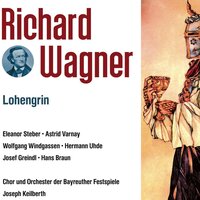 Lohengrin. Akt 3, Scene 1: Treulich geführt, ziehet dahin - Chor und Orchester der Bayrischen Staatsoper & Josef Keilberth