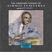 There I Go - Jimmie Lunceford & His Orchestra & Dan Grissom