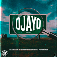 Ojayo (Lo mio) - Mestizo Is Back & Babilom Produce