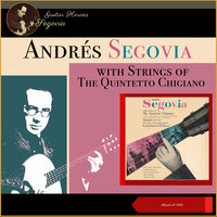 Castelnuovo-Tedesco: Quintet for Guitar and String Quartet - II. Andante mesto - Andrés Segovia & Quintetto Chigiano