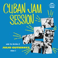 Jam Session (Descarga Caliente) - Julio Gutierrez