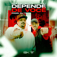 Depende de Você - Kj & Ads Escobar & Trindade Records