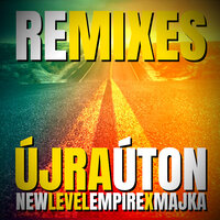 Újra úton - New Level Empire & Majka & Groove Pressure & Palace Groove