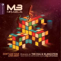 Don't Give Your Love Away - Minus Blue