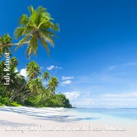 Swaying Palm Fronds in a Tropical Breeze Ambience, Pt. 4 - Steve Brassel