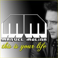 This Is Your Life - Manuel Molina & Paul Carpenter & Molina
