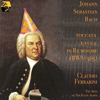 Toccata and Fugue in D Minor, BWV 565: Toccata - Claudio Ferrarini
