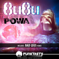Powa - Bubu (BREAKS) & Bad Legs
