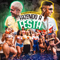 Fazendo a Festa - Mc Bruninho da Praia & MC Lan & DJ Oreia & Love Funk