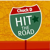 Hit The Road - Chuck D