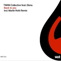 Back to You - Elena & TWAN Collective