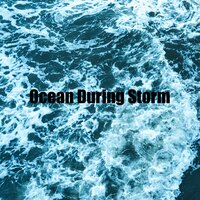 Ocean Stormy Day to Reduce Your Tension - Calm Sea Sounds