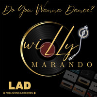 Do You Wanna Dance? - Willy Marando